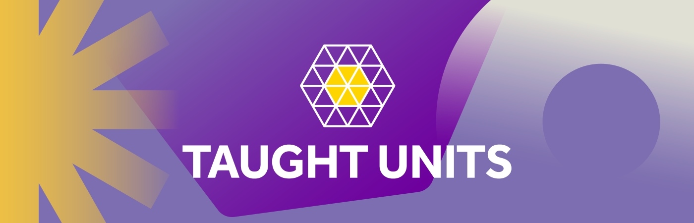 Taught Units