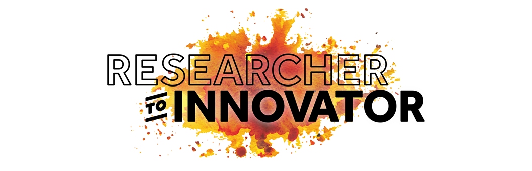 Researcher to Innovator